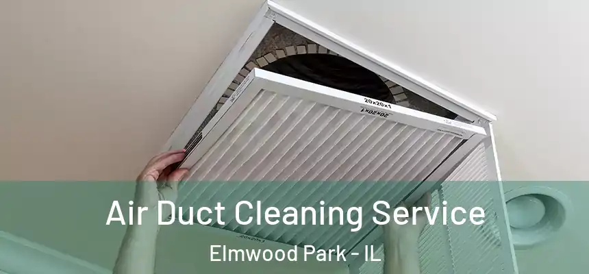  Air Duct Cleaning Service Elmwood Park - IL